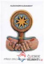 Před zrcadlem osudu II