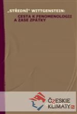 „Střední“ Wittgenstein: cesta k fenomeno...