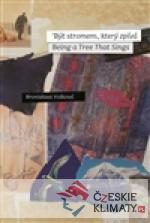 Být stromem, který zpívá