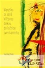 Maruška se dívá klíčovou dírkou do ložni...