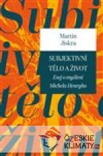 Subjektivní tělo a život