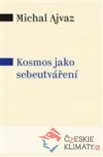 Kosmos jako sebeutváření