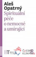 Spirituální péče o nemocné a umírající...