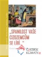 „Spanilost Vaše cizozemcům se líbí…“...