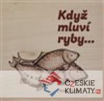 Když mluví ryby…