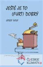 Ještě je to (furt) dobrý