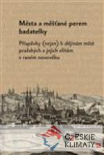 Města a měšťané perem badatelky