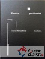 Prostor pro člověka v tvorbě Michala ...