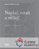 Neplač, vstaň a střílej!