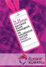 Je to složitější. Sociální život ...