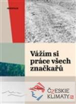 Vážím si práce všech značkařů