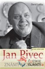 Jan Pivec známý neznámý