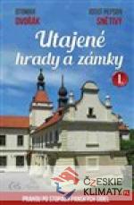 Utajené hrady a zámky I.