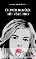 Člověk nemůže mít všechno