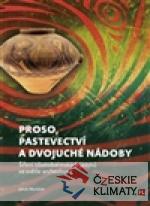 Proso, pastevectví a dvojuché nádoby