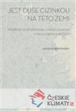 Jest duše cizinkou na této zemi