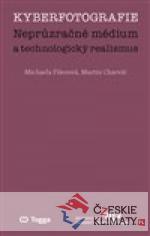 Kyberfotografie. Neprůzračné médium a te...