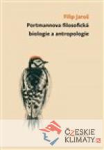 Portmannova filosofická biologie a antr...