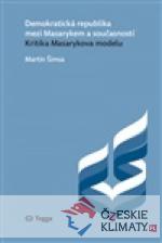Demokratická republika mezi Masarykem a ...