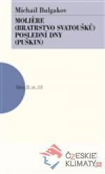 Moliere /Bratrstvo svatoušků/, Posledn...