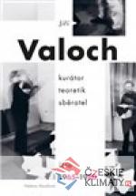 Jiří Valoch - kurátor, teoretik, sběrate...