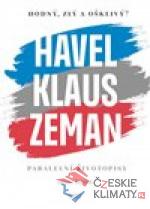 Hodný, zlý a ošklivý? Havel, Klaus a Zem...