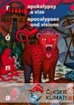 Apokalypsy a vize / Apocalypses and Visi...