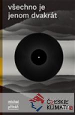 Všechno je jenom dvakrát