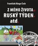 Z mého života, Ruský týden, atd.