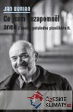 Co jsem nezapomněl aneb Z deníku potulné...