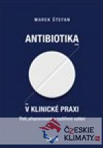 Antibiotika v klinické praxi