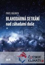 Blahodárná setkání nad záhadami du...