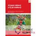 Já jsem takový a ty jsi makový