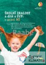 Školní zralost a dítě s SVP: v praxi...