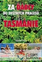 Za ďábly do deštných pralesů Tasmá...