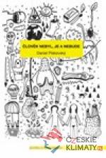 Člověk nebyl, je a nebude