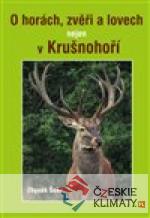 O horách, zvěři a lovech nejen v Krušnoh...