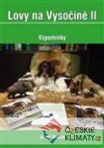 Lovy na Vysočině II - vzpomínky