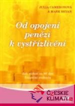 Od opojení penězi k vystřízlivění