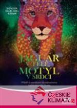 Jaguár v těle, motýl v srdci