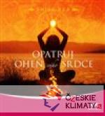 Opatruj oheň svého srdce