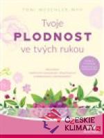 Tvoje plodnost ve tvých rukou