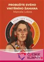 Probuďte svého vnitřního šamana