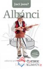 Jací jsou? - Albánci