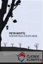 Doktor Pilka si kope hrob