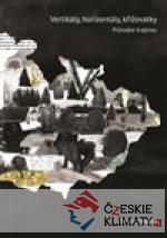 Vertikály, horizontály, křižovatky