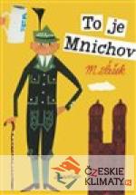 To je Mnichov