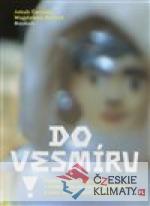 Do vesmíru!