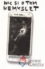 Nic si o tom nemyslet