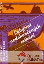 Labyrint nedokončených setkání